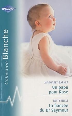 Un papa pour Rose ; La fiancée du Dr Seymour cover image