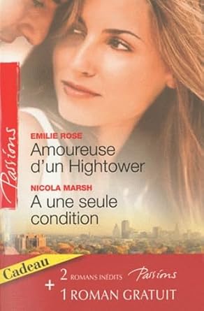 Amoureuse d'un Hightower ; A une seule condition ; Sous le voile du désir cover image