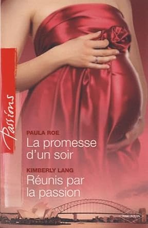 La promesse d'un soir; Réunis par la passion cover image