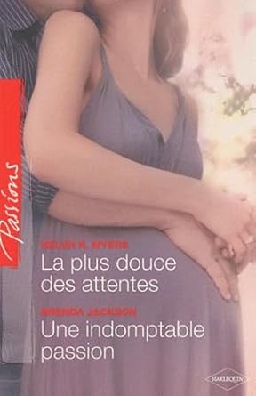 La plus douce des attentes ; Une indomptable passion cover image