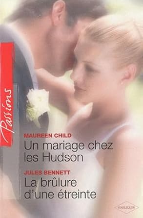 Un mariage chez les Hudson ; La brûlure d'une étreinte cover image