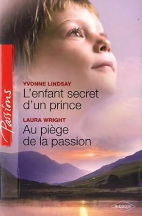 L'enfant secret d'un prince ; Au piège de la passion cover image