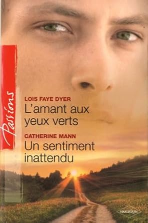 L'amant aux yeux verts ; Un sentiment inattendu cover image