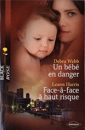 Un bébé en danger ; Face-à-face à haut risque cover image