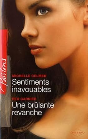 Sentiments inavouables ; Une brûlante revanche cover image