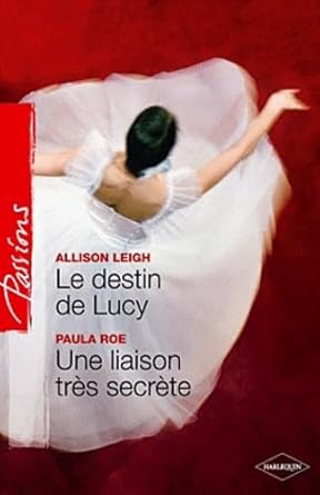 Le destin de Lucy ; Une liaison trés secrète cover image