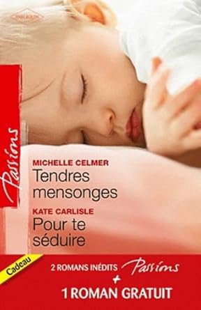 Tendres mensonges ; Pour te séduire ; Célibataire à la carte cover image