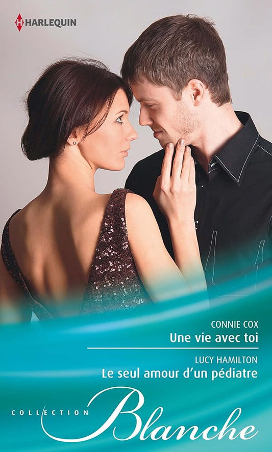 Une vie avec toi ; Le seul amour d'un pédiatre cover image