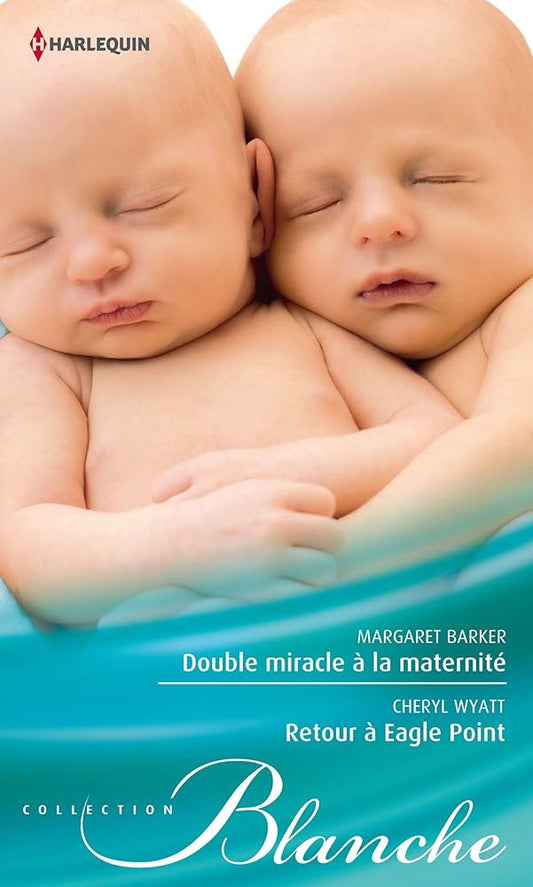 Double miracle à la maternité ; Retour à Eagle Point cover image