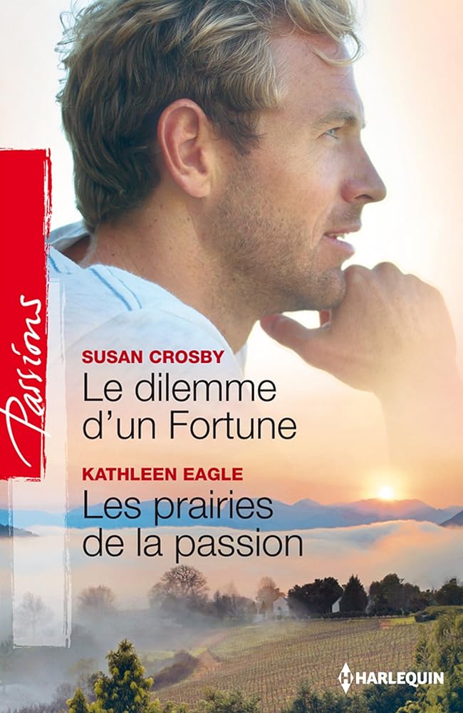 Le dilemme d'un fortune ; Les prairies de la passion cover image