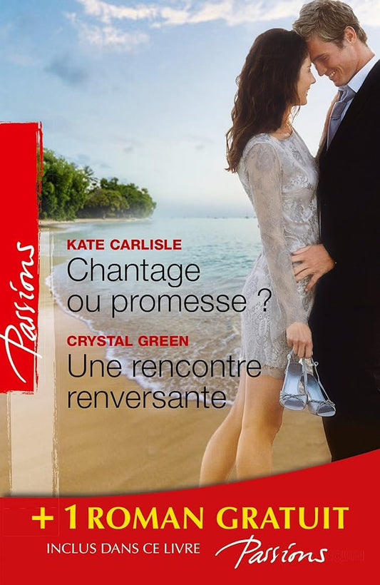 Chantage ou promesse ? ; Une rencontre renversante ; Je n'attendais que toi cover image