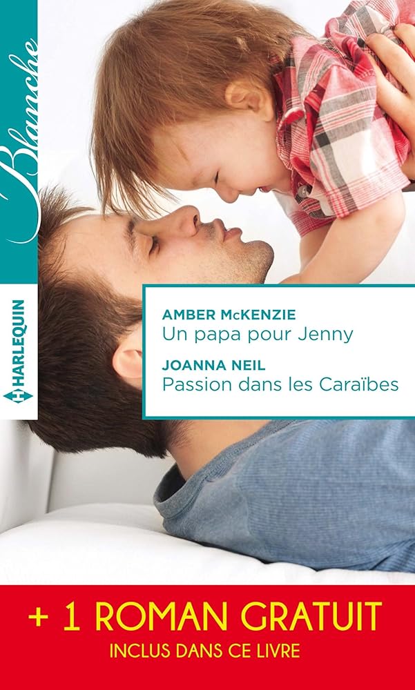 Un papa pour Jenny ; Passion dans les Caraïbes ; Irrésistibles promesses cover image