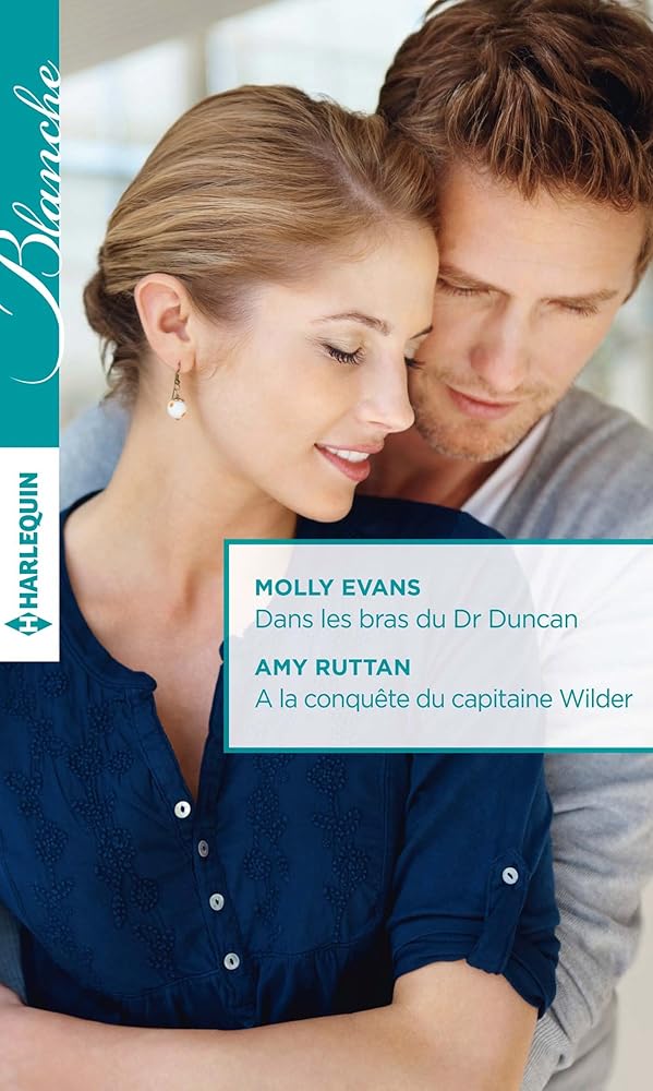 Dans les bras du Dr Duncan ; A la conquête du capitaine Wilder cover image