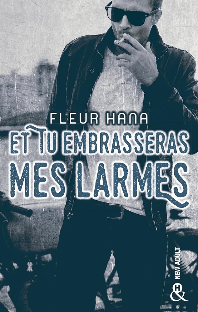 Et tu embrasseras mes larmes: la nouveauté New Adult de Fleur Hana cover image