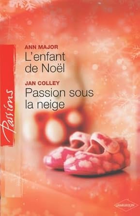 L'enfant de Noël ; Passion sous la neige cover image