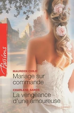 Mariage sur commande ; La vengeance d'une amoureuse cover image