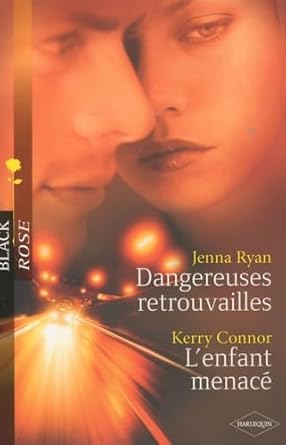Dangereuses retrouvailles ; L'enfant mennacé cover image