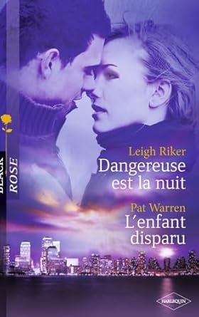 Dangereuse est la nuit ; L'enfant disparu cover image