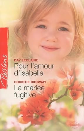 Pour l'amour d'Isabella ; La mariée fugitive cover image