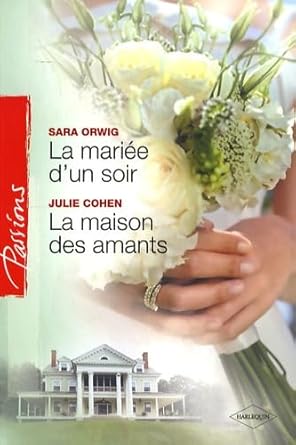 La mariée d'un soir ; La maison des amants cover image