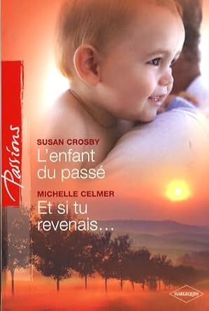 L'enfant du passé ; Et si tu revenais... cover image