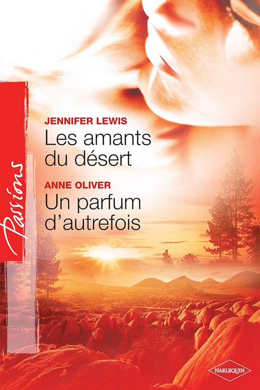 Les amants du désert ; Un parfum d'autrefois cover image