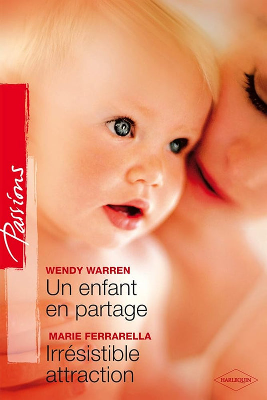Un enfant en partage ; Irrésistible attraction cover image
