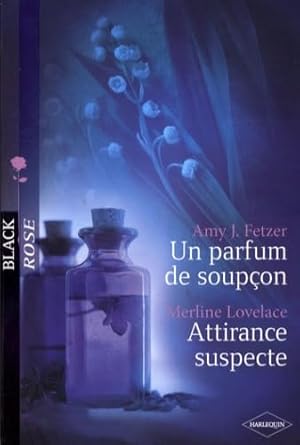 Un parfum de soupçon ; Attirance suspecte cover image