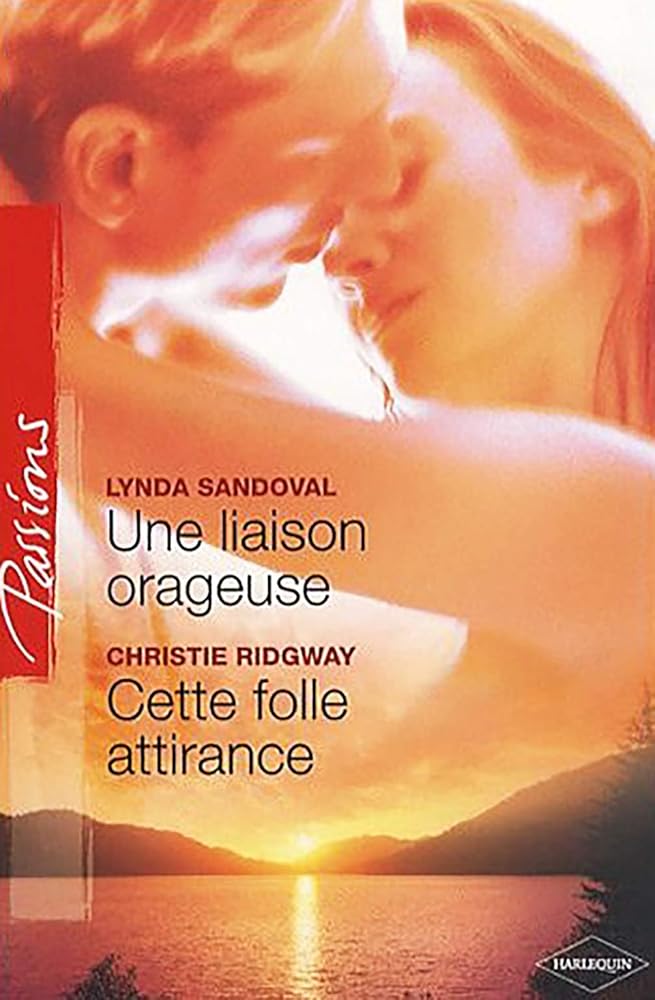 Une liaison orageuse ; Cette folle attirance cover image