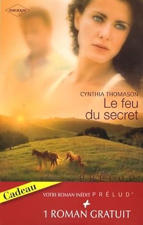 Le feu du secret ; Le refuge de l'amour cover image