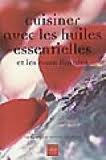 Cuisiner avec les huiles essentielles et les eaux florales cover image