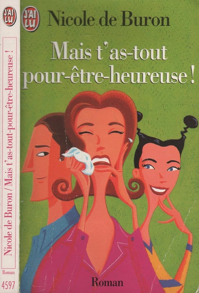 Mais t'as-tout pour-être-heureuse ! cover image