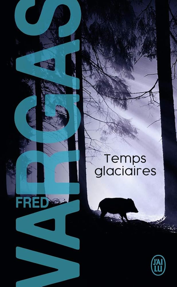 Temps glaciaires: Une enquête du commissaire Adamsberg cover image