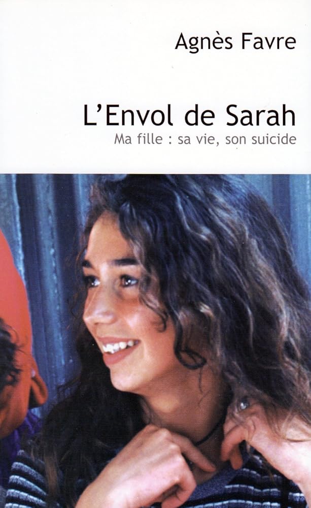 L'Eenvol de Sarah : Ma fille, sa vie, son suicide cover image