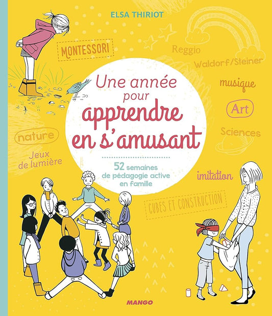 Une année pour apprendre en s'amusant: 52 semaines de pédagogie active en famille cover image