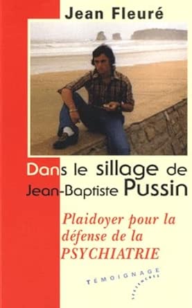 dans le sillage de Jean-Baptiste Pussin: Plaidoyer pour la défense de la psychiatrie cover image