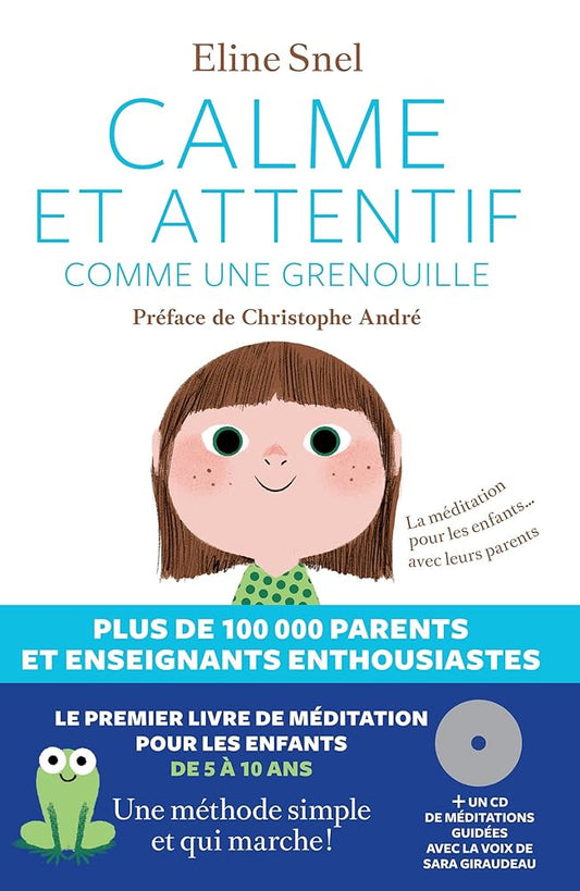 Calme et attentif comme une grenouille: La méditation pour les enfants... avec leurs parents cover image