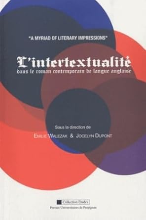 L'intertextualité dans le roman anglophone contemporain: "A Myriad of Literary Impressions" cover image