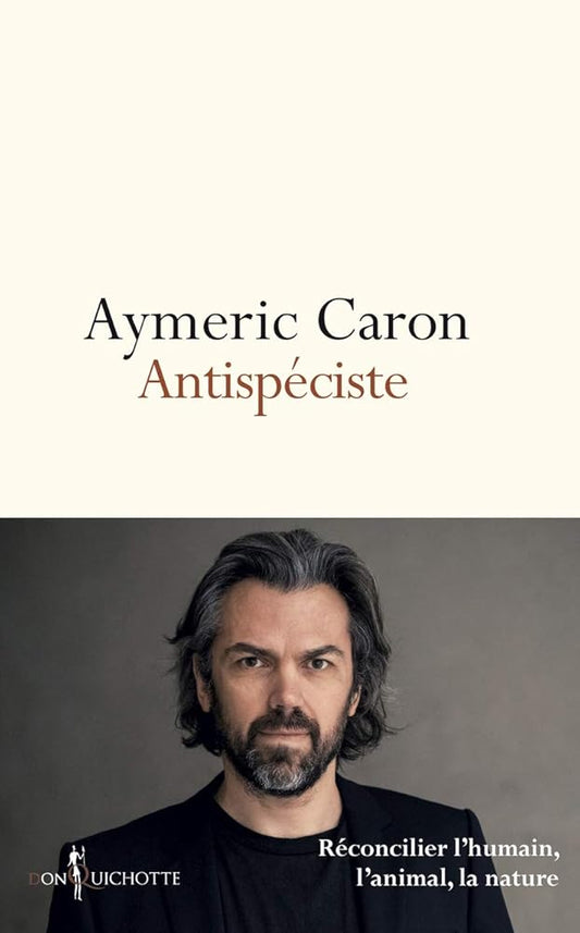 Antispéciste: Réconcilier l'humain, l'animal, la nature cover image