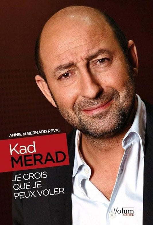 Kad Merad: Je crois que je peux voler cover image