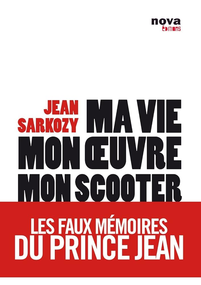 Ma vie, mon oeuvre, mon scooter - Les faux mémoires du Prince Jean cover image