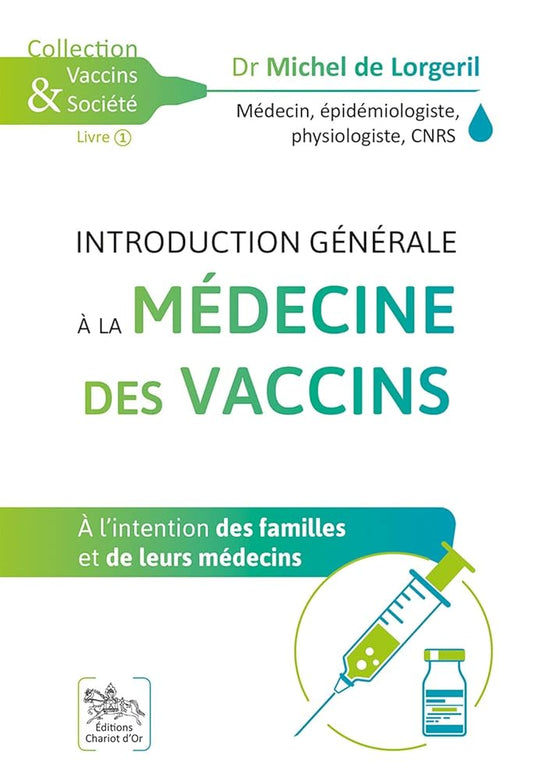 Introduction générale à la médecine des vaccins - A l'intention des familles et de leurs médecins cover image