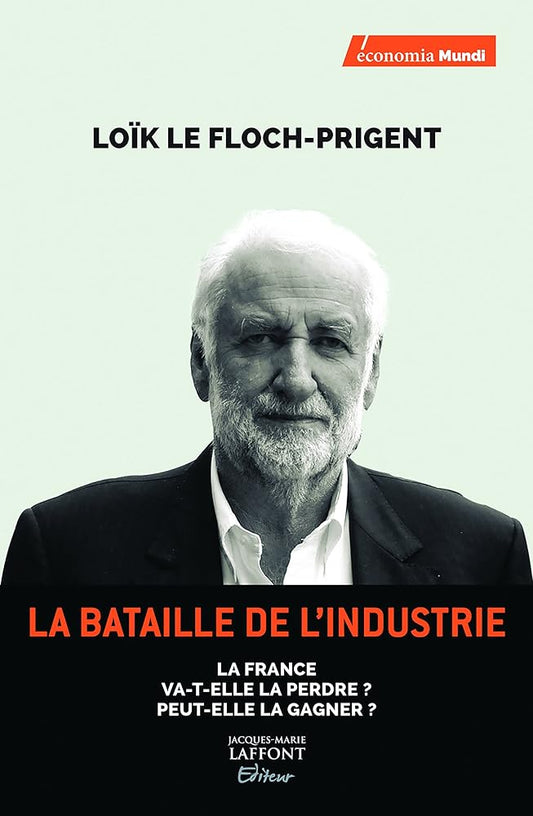 La bataille de l'industrie: La France va-t-elle la perdre ? Peut-elle la gagner ? cover image