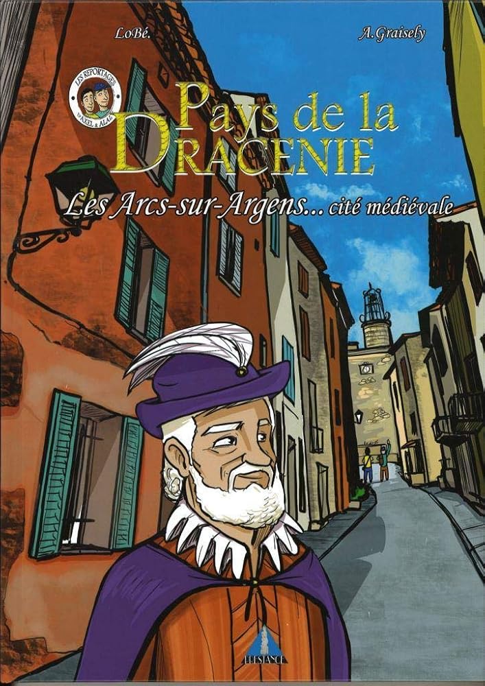 Pays de la Dracénie: Les Arcs-sur-Argens, Cité médiévale... cover image