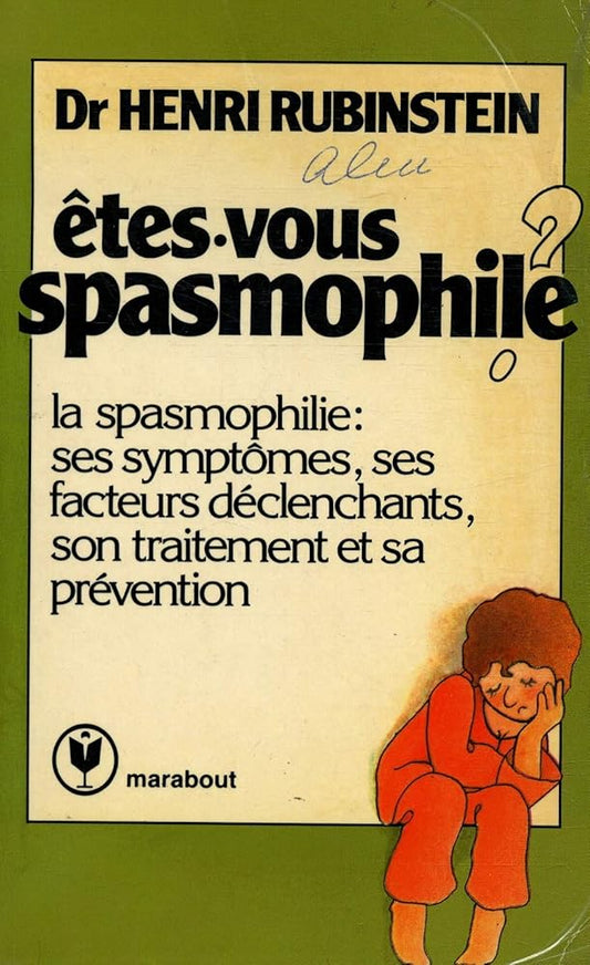 Êtes-vous spasmophile ? : La spasmophilie ou tétanie chronique, ses symptômes, ses mécanismes et son traitement (Marabout service) cover image