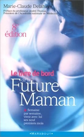 LE LIVRE DE BORD DE LA FUTURE MAMAN.: 8ème édition cover image