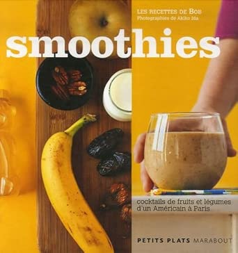 Smoothies: Cocktails de fruits et légumes d'un Américain à Paris cover image