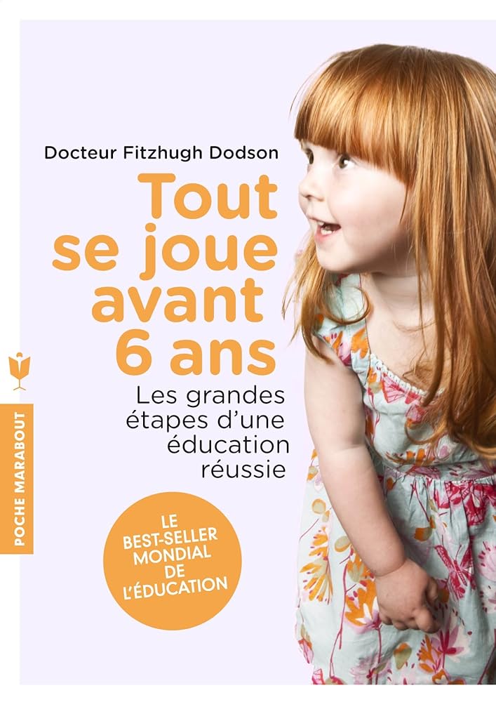 Tout se joue avant six ans: Les grandes étapes d'une éducation réussie cover image