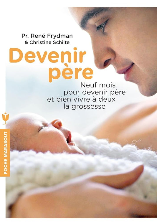 Devenir père: Neuf mois pour devenir père et bien vivre à deux la grossesse cover image