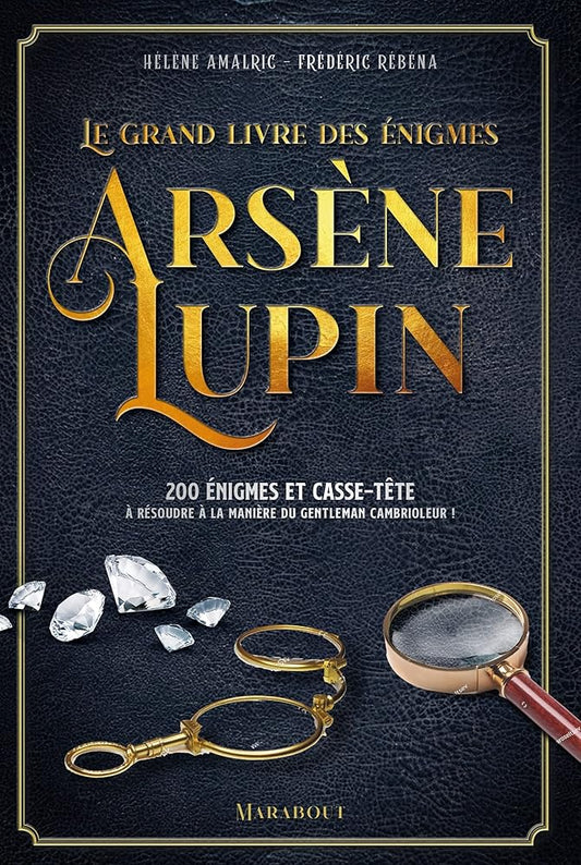 Le Grand livre des énigmes Arsène Lupin cover image